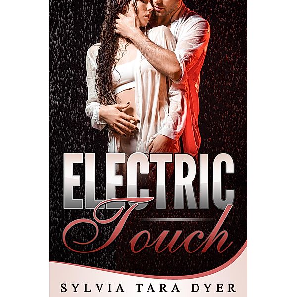 Electric Touch, Sylvia Tara Dyer