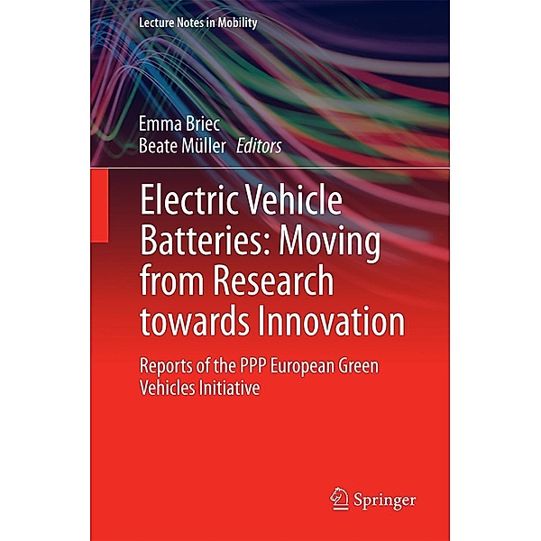 Electric Vehicle Batteries: Moving from Research towards Innovation / Lecture Notes in Mobility