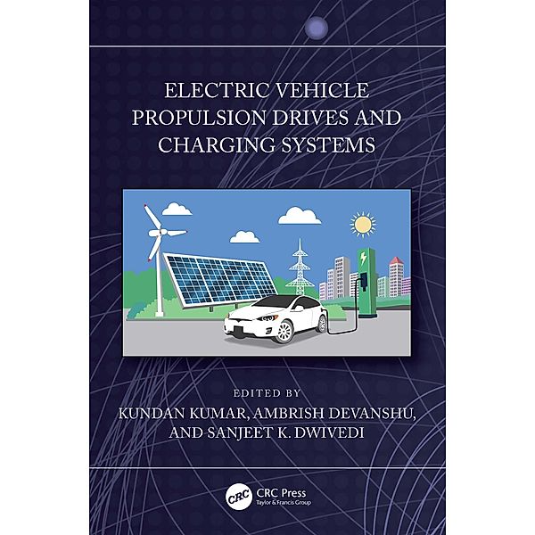 Electric Vehicle Propulsion Drives and Charging Systems