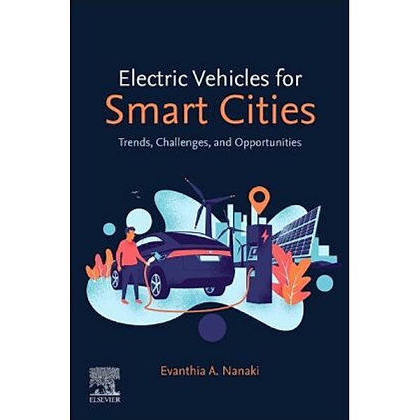 Electric Vehicles for Smart Cities, Evanthia A. Nanaki