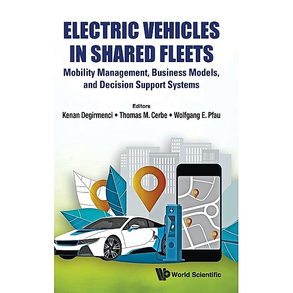 Electric Vehicles in Shared Fleets: Mobility Management, Business Models, and Decision Support Systems