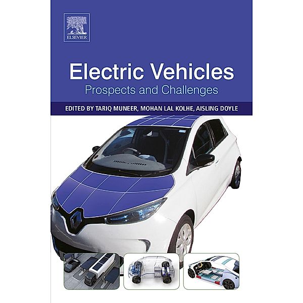 Electric Vehicles: Prospects and Challenges, Tariq Muneer, Mohan Kolhe, Aisling Doyle