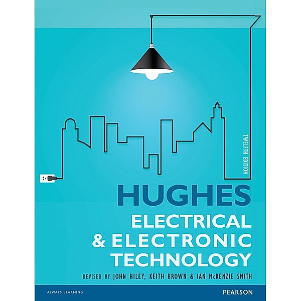Electrical and Electronic Technology, Edward Hughes, John Hiley, Keith Brown, Ian McKenzie-Smith