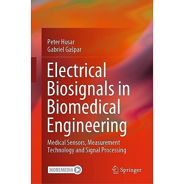 Electrical Biosignals in Biomedical Engineering, Peter Husar, Gabriel Gaspar