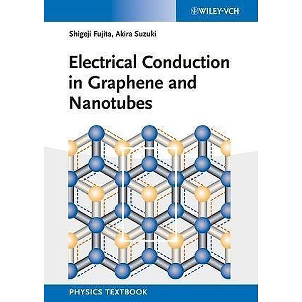 Electrical Conduction in Graphene and Nanotubes, Shigeji Fujita, Akira Suzuki