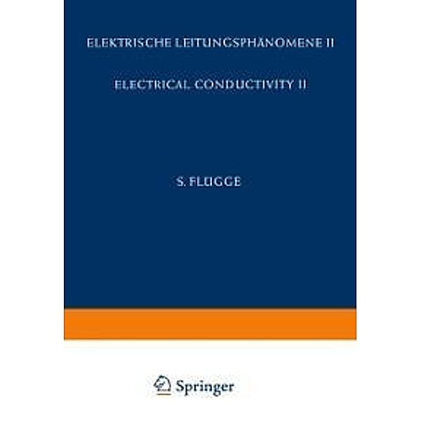 Electrical Conductivity II / Elektrische Leitungsphänomene II / Handbuch der Physik Encyclopedia of Physics Bd.4 / 20, O. Madelung, A. B. Lidiard, J. M. Stevels, E. Darmois