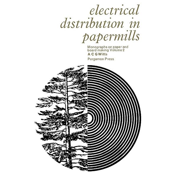 Electrical Distribution in Papermills, A. C. G. Witts