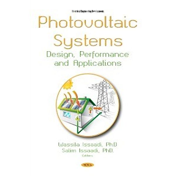 Electrical Engineering Developments: Photovoltaic Systems: Design, Performance and Applications