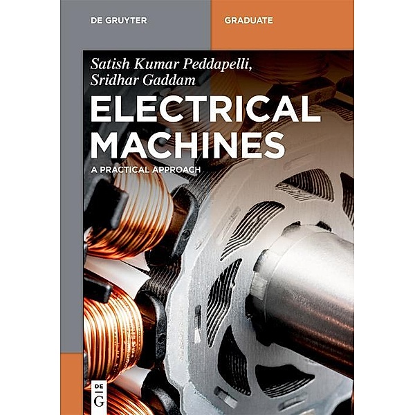 Electrical Machines / De Gruyter Textbook, Satish Kumar Peddapelli, Sridhar Gaddam