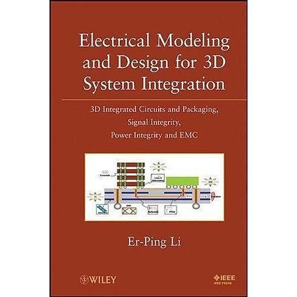 Electrical Modeling and Design for 3D System Integration, Er-Ping Li