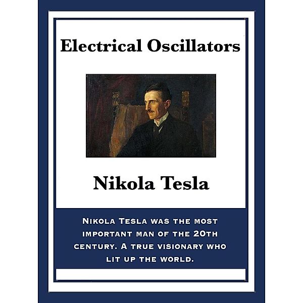 Electrical Oscillators / Sublime Books, Nikola Tesla