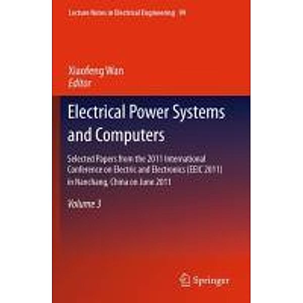 Electrical Power Systems and Computers / Lecture Notes in Electrical Engineering Bd.99, Xiaofeng Wan