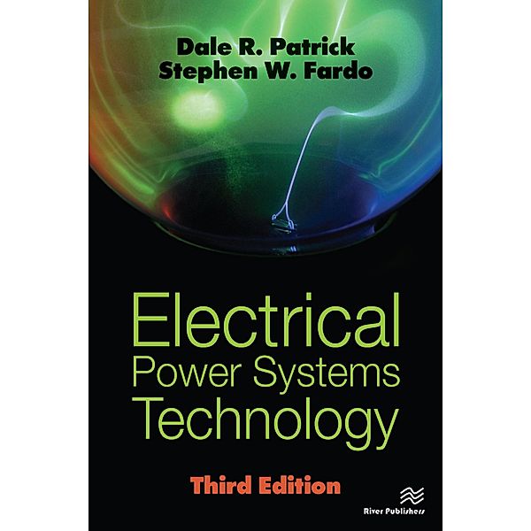 Electrical Power Systems Technology, Third Edition, Dale R. Patrick, Stephen W. Fardo