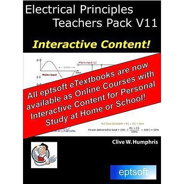 Electrical Principles Teachers Pack V11 / eptsoft limited, Clive W. Humphris