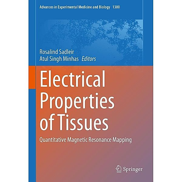 Electrical Properties of Tissues / Advances in Experimental Medicine and Biology Bd.1380