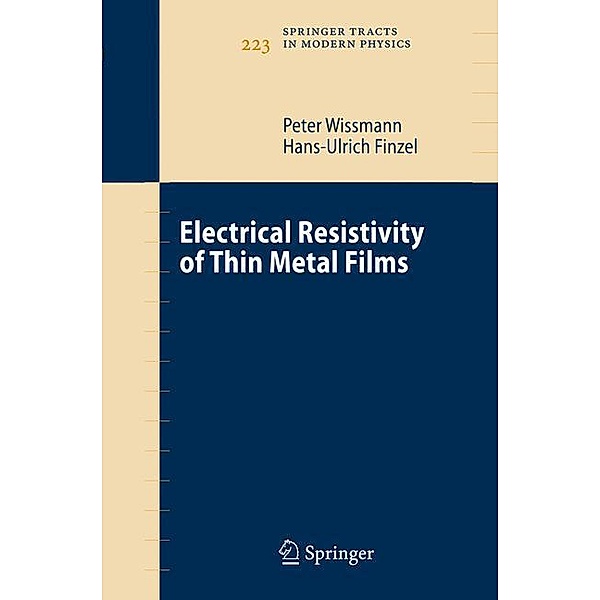 Electrical Resistivity of Thin Metal Films, Peter Wissmann, Hans-Ulrich Finzel