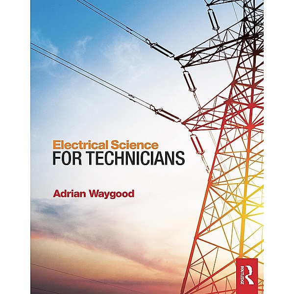Electrical Science for Technicians, Adrian Waygood