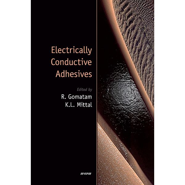 Electrically Conductive Adhesives, Rajesh Gomatam, Kash L. Mittal