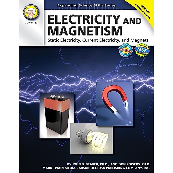 Electricity and Magnetism, Grades 6 - 12 / Expanding Science Skills Series, John B. Beaver
