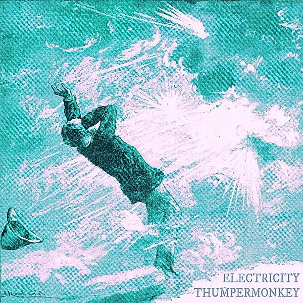 Electricity Ep, Thumpermonkey