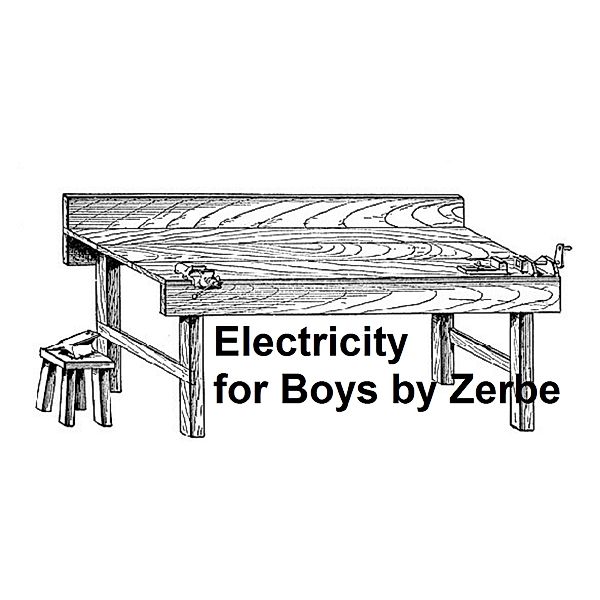 Electricity for Boys, J. S. Zerbe