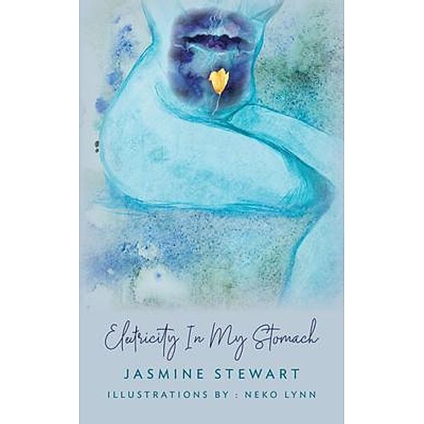 Electricity In My Stomach, Jasmine Stewart