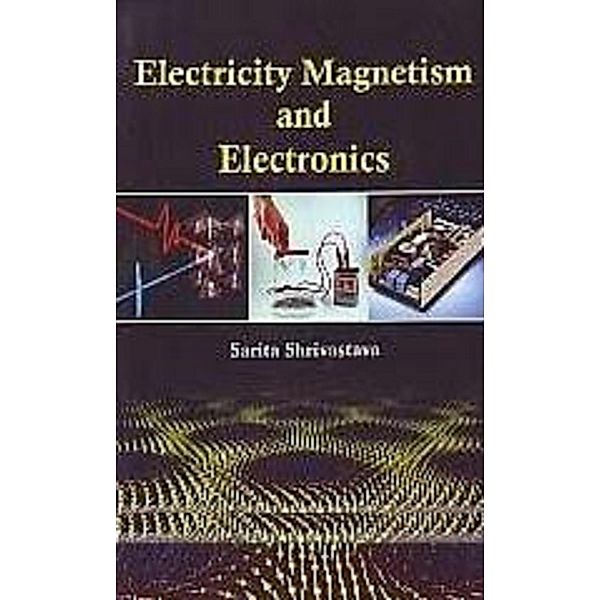 Electricity, Magnetism And Electronics, Sarita Shrivastava