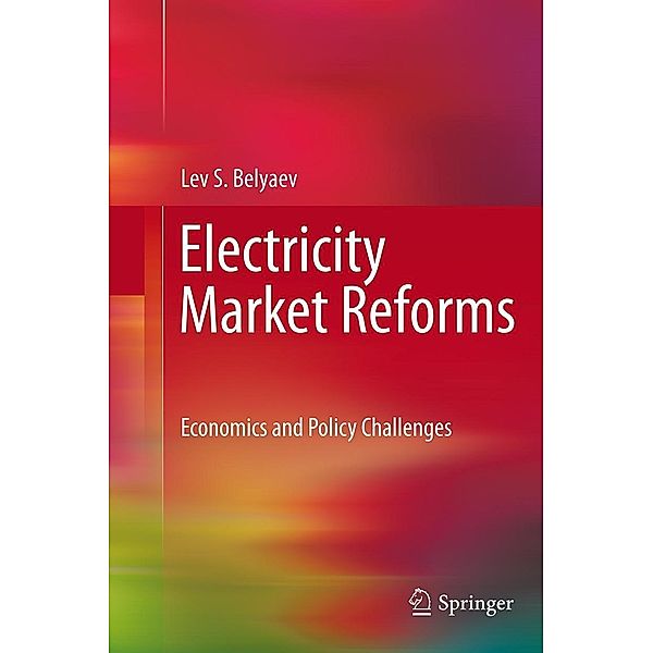 Electricity Market Reforms, Lev S. Belyaev