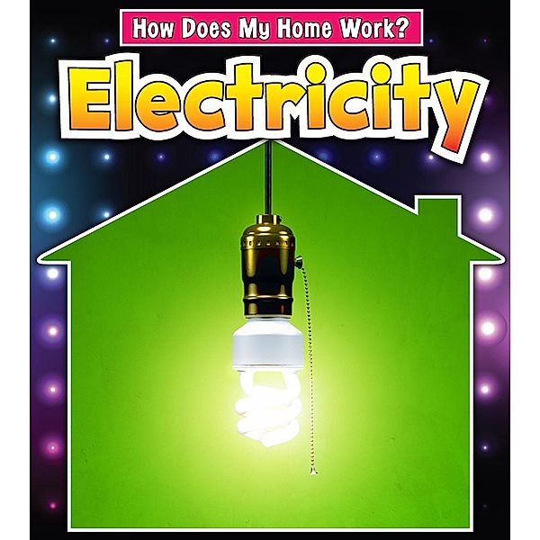 Electricity / Raintree Publishers, Chris Oxlade