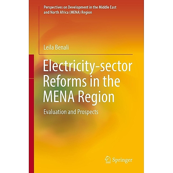 Electricity-sector Reforms in the MENA Region / Perspectives on Development in the Middle East and North Africa (MENA) Region, Leila Benali