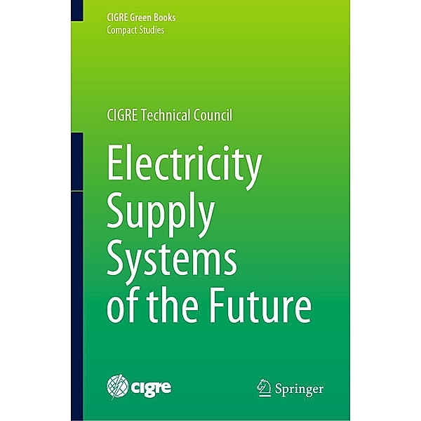 Electricity Supply Systems of the Future / CIGRE Green Books