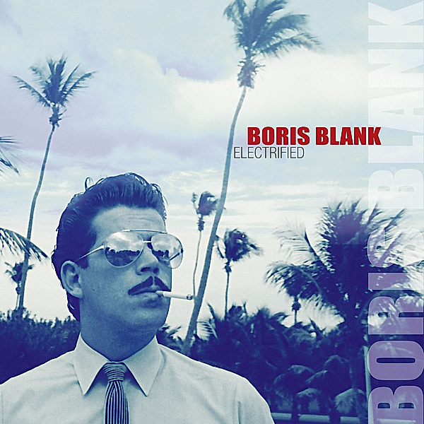 Electrified (2CD Standard), Boris Blank