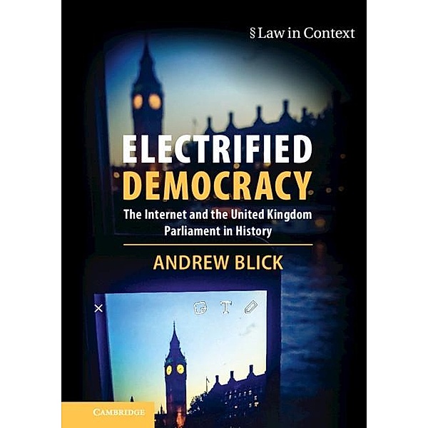 Electrified Democracy / Law in Context, Andrew Blick