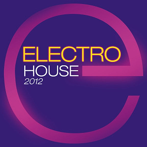 Electro House 2012, Diverse Interpreten