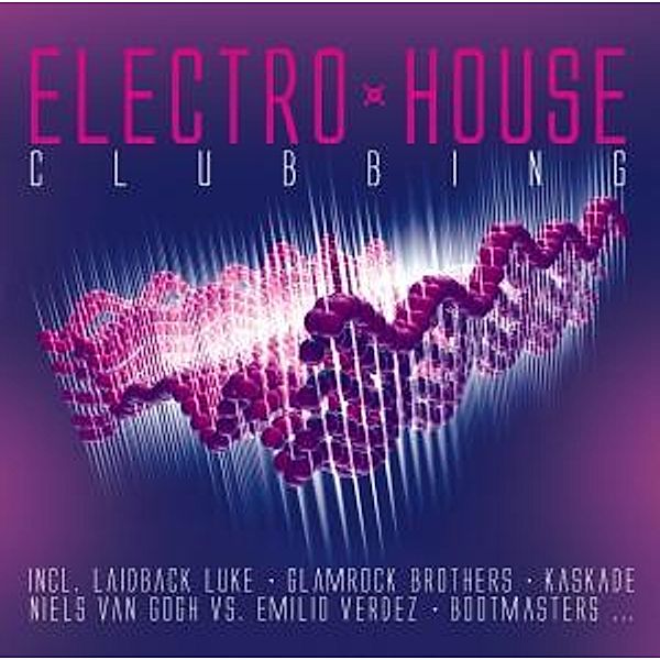 Electro House Clubbing, Diverse Interpreten