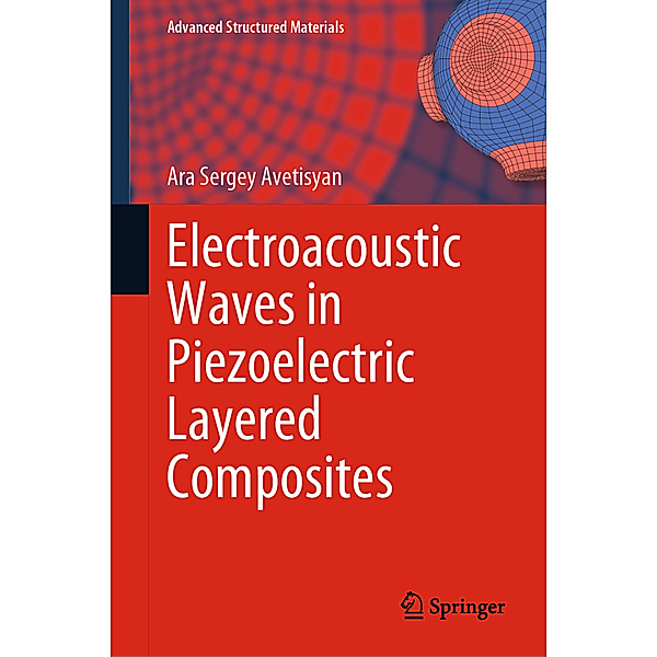 Electroacoustic Waves in Piezoelectric Layered Composites, Ara Sergey Avetisyan