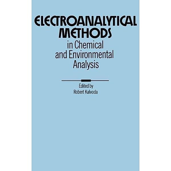 Electroanalytical Methods in Chemical and Environmental Analysis, R. Kalvoda