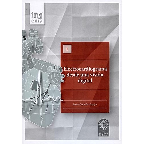 Electrocardiograma desde una visión digital, Javier González Barajas