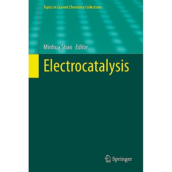 Electrocatalysis / Topics in Current Chemistry Collections