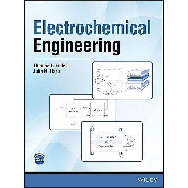 Electrochemical Engineering, Thomas F. Fuller, John N. Harb