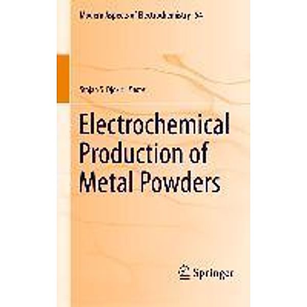 Electrochemical Production of Metal Powders / Modern Aspects of Electrochemistry Bd.54