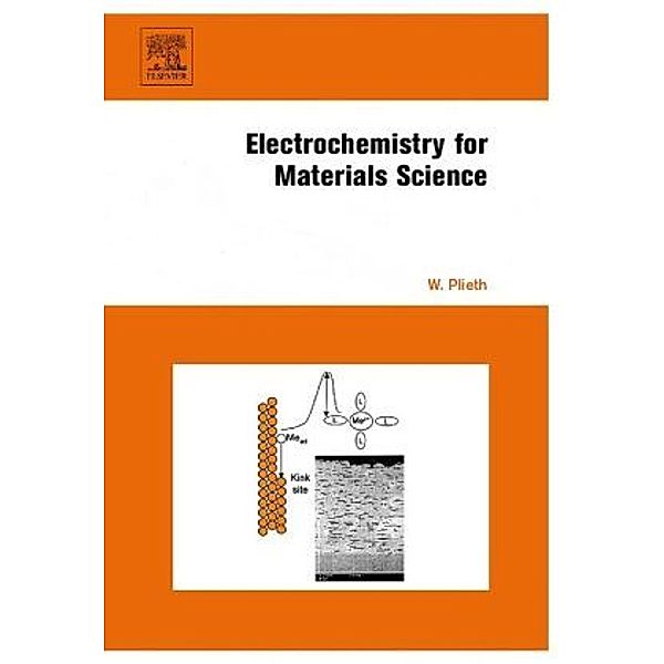 Electrochemistry for Materials Science, Walfried Plieth