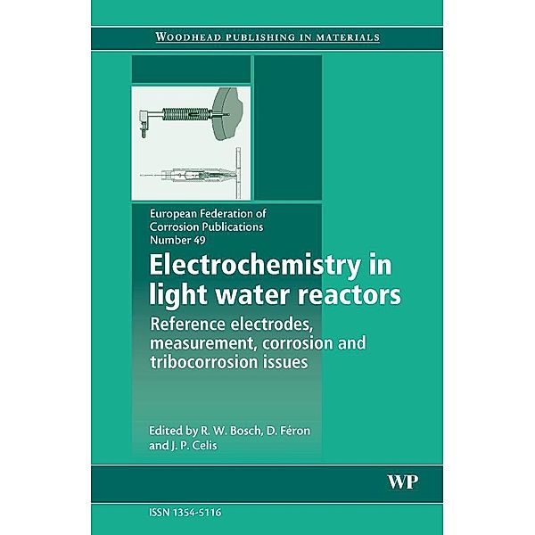 Electrochemistry in Light Water Reactors, R-W Bosch, D. Féron, J-P Celis