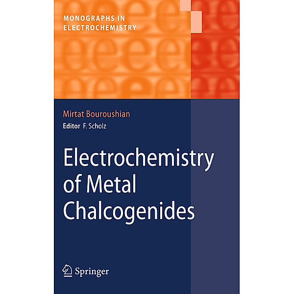 Electrochemistry of Metal Chalcogenides, Mirtat Bouroushian