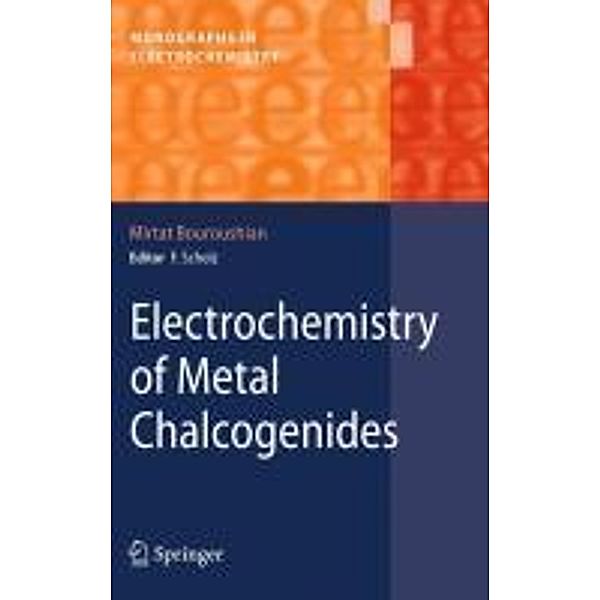 Electrochemistry of Metal Chalcogenides / Monographs in Electrochemistry, Mirtat Bouroushian