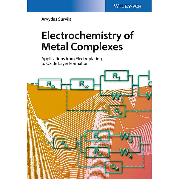 Electrochemistry of Metal Complexes, Arvydas Survila