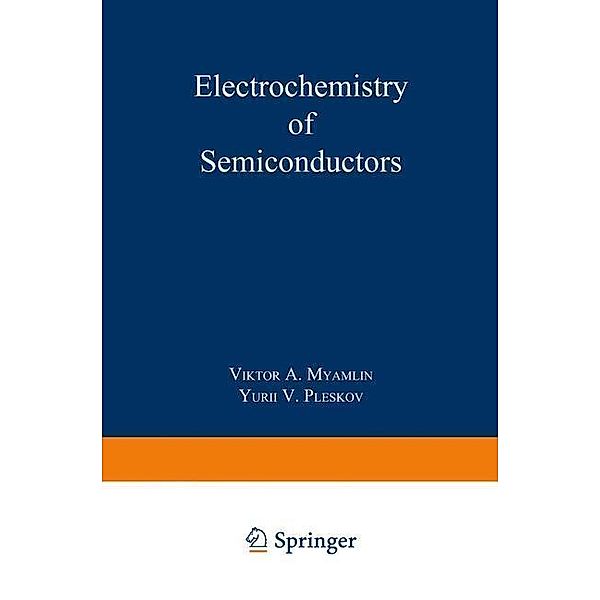 Electrochemistry of Semiconductors, Viktor Alekseevich Miamlin, Yuri V. Pleskov