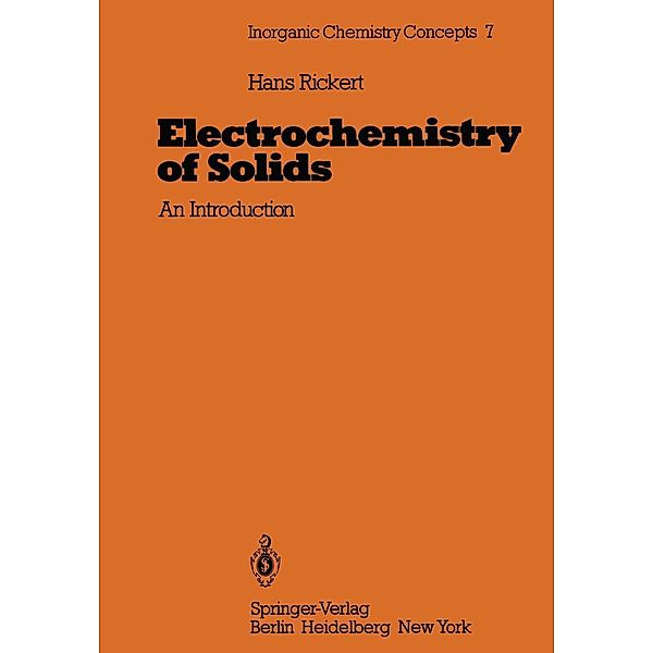 Electrochemistry of Solids / Inorganic Chemistry Concepts Bd.7, Hans Rickert