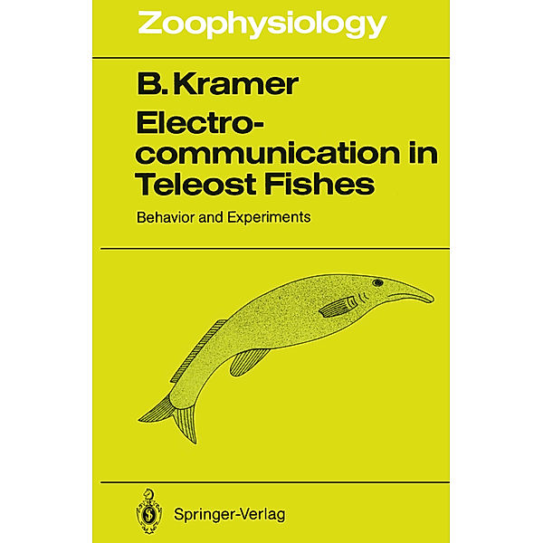 Electrocommunication in Teleost Fishes, Bernd Kramer