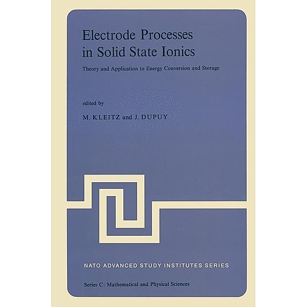 Electrode Processes in Solid State Ionics / Nato Science Series C: Bd.25